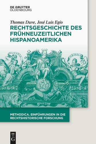 Rechtsgeschichte des frühneuzeitlichen Hispanoamerika
